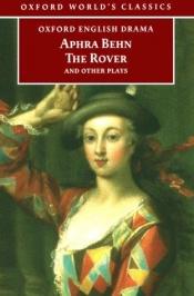 book cover of The Rover and Other Plays by Aphra Behn