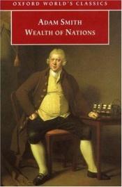 book cover of An Inquiry into the Nature and Causes of the Wealth of Nations (The Glasgow Edition of the Works & Correspondence o by Адам Сміт