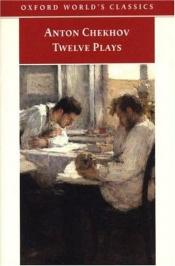 book cover of Twelve Plays by Anton Pawlowitsch Tschechow