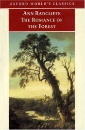 book cover of The Romance Of The Forest (Nonsuch Classics) by Ann Ward Radcliffe
