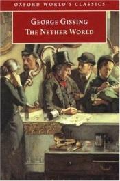 book cover of The Nether World by George Robert Gissing