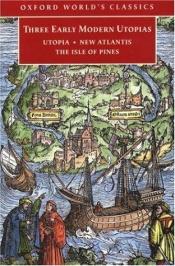 book cover of Three Early Modern Utopias: Thomas More: Utopia by Thomas More