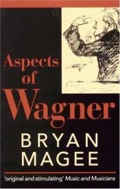 book cover of Aspects of Wagner by Bryan Magee