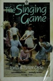 book cover of The Singing Game by Iona Opie