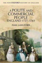 book cover of A Polite and Commercial People by Paul Langford