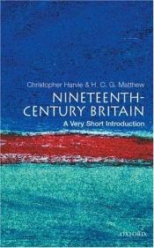 book cover of Nineteenth-Century Britain by Christopher Harvie