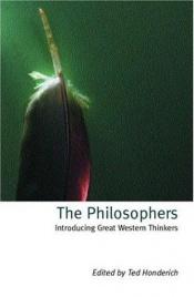 book cover of The Philosophers by Ted Honderich