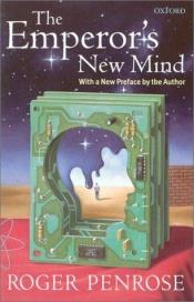 book cover of The Emperor's New Mind: Concerning Computers, Minds and The Laws of Physics by راجر پنروز