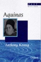 book cover of Aquinas (Past Masters) by Anthony Kenny