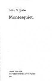 book cover of Montesquieu (Past Masters) by Judith N. Shklar