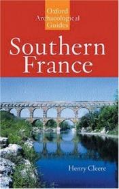 book cover of Southern France: An Oxford Archaeological Guide (Oxford Archaeological Guides) by Henry Cleere