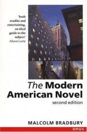 book cover of The modern American novel by Malcolm Bradbury