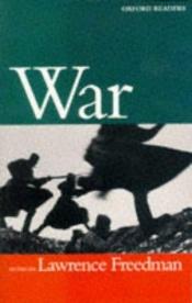 book cover of War (Oxford Readers) by Lawrence Freedman