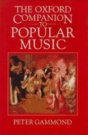 book cover of The Oxford companion to popular music by Peter Gammond