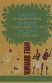 book cover of Three Short Plays (Three Crowns Books) by Wole Soyinka