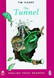 book cover of The Tunnel (English Today Readers) by Tim Vicary