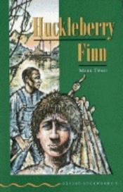 book cover of Huckleberry Finn: Level 2 (Oxford Bookworms: Green) by Марк Твејн