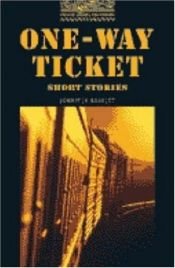 book cover of One-Way Ticket - Short Stories (Oxford Bookworms Library: Stage 1) by Jennifer Bassett