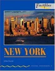 book cover of New York: 400 Headwords (Oxford Bookworms Factfiles) by John Escott