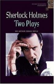 book cover of Sherlock Holmes: Two Plays: 400 Headwords (Oxford Bookworms Playscripts) by Bassett