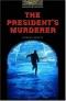 The Oxford Bookworms Library Stage 1 Best-seller Pack: Stage 1: 400 Headwords The President's Murderer