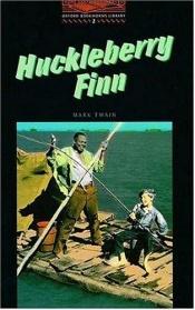 book cover of The Oxford Bookworms Library: Stage 2: 700 Headwords: Huckleberry Finn by Mark Twain