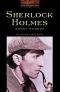 Sherlock Holmes: The complete Novels and Stories Volume 1