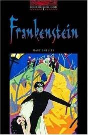 book cover of OBWL3: Frankenstein: Level 3: 1,000 Word Vocabulary (Oxford Bookworms) by Mary Shelleyová