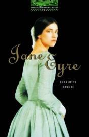 book cover of Jane Eyre : The Oxford Bookworms Library Level 6: 2,500 Word Vocabulary (Oxford Bookworms) by Šarlotė Brontė