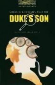 book cover of Sherlock Holmes and Dukes Son Pack (Oxford Bookworms Library) by Արթուր Կոնան Դոյլ