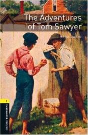 book cover of The Oxford Bookworms Library: Adventures of Tom Sawyer Level 1 (Oxford Bookworms Library: Stage 1) by Marks Tvens