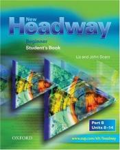 book cover of New Headway: Beginner: Student's Book B: Student's Book B Beginner level by Liz Soars