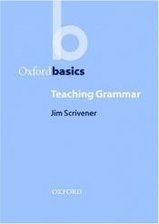 book cover of Oxford Basics: Teaching Grammar by Jim Scrivener