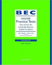 book cover of BEC Practice Tests: Higher: Four Tests for the Cambridge Business English Certificate by Mark Harrison