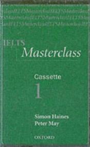 book cover of IELTS Masterclass Class Cassettes (Ielts Masterclass Series) by Simon Haines