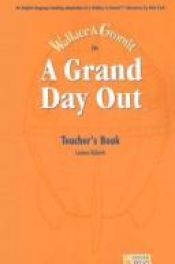 book cover of A Grand Day Out: Student Book by Nick Park