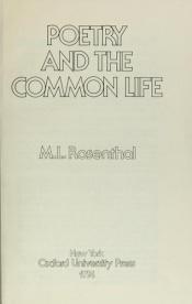 book cover of Poetry and the common life by M. L. Rosenthal