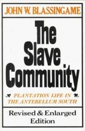 book cover of The Slave Community by John Wesley Blassingame