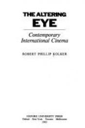 book cover of The Altering Eye: Contemporary International Cinema by Robert Kolker