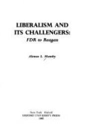 book cover of Liberalism and its challengers by Alonzo Hamby