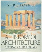 book cover of A history of architecture by Spiro Kostof