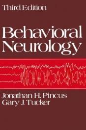 book cover of Behavioral Neurology by Jonathan H. Pincus