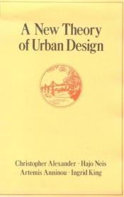 book cover of A new theory of urban design by Christopher Alexander