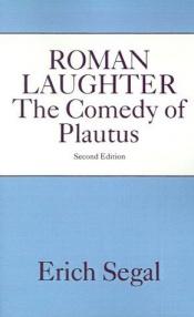 book cover of Roman laughter : the comedy of Plautus by Έριχ Σίγκαλ