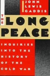 book cover of The Long Peace: Inquiries into the History of the Cold War by John Lewis Gaddis