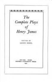 book cover of The Complete Plays of Henry James by ヘンリー・ジェイムズ