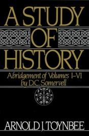 book cover of A Study of History: Abridgement of Volumes I-VI (Royal Institute of International Affairs) by Arnold Joseph Toynbee
