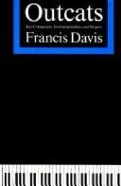 book cover of Outcats: Jazz Composers, Instrumentalists, and Singers by Francis Davis