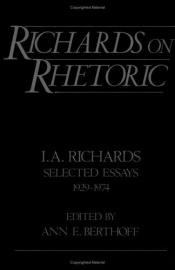 book cover of Richards on rhetoric : I.A. Richards, selected essays (1929-1974) by आई ए रिचर्ड्स