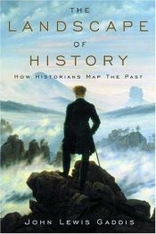 book cover of Paisagens da História: como os historiadores mapeiam o passado by John Lewis Gaddis
